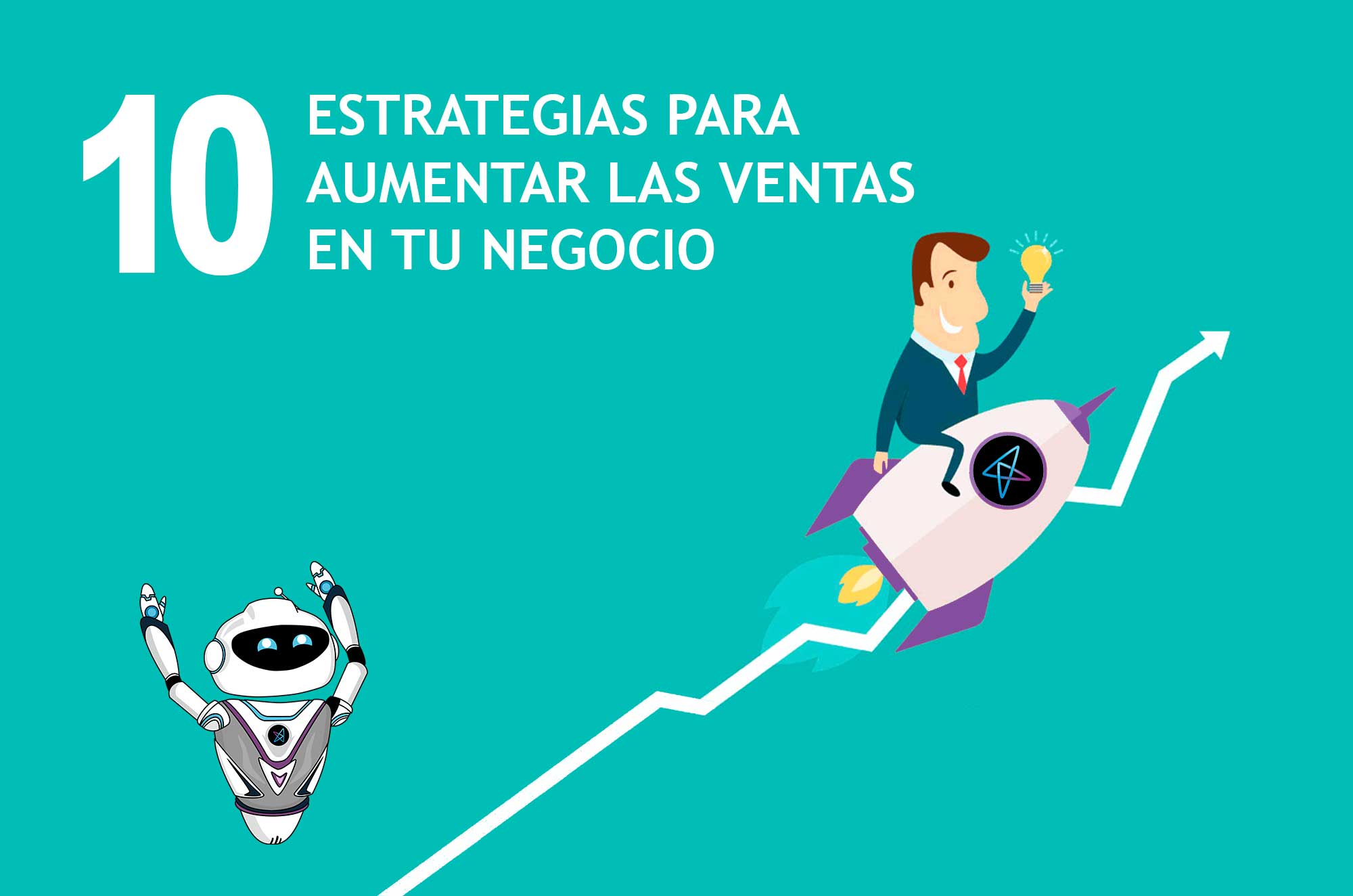 10 estrategias para aumentar las ventas y la lealtad en tu negocio.